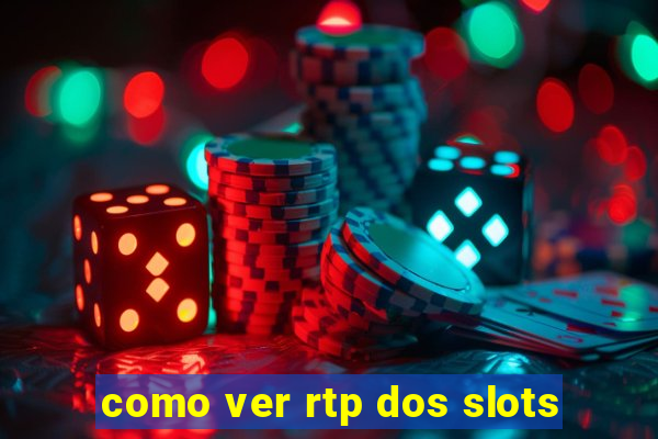 como ver rtp dos slots